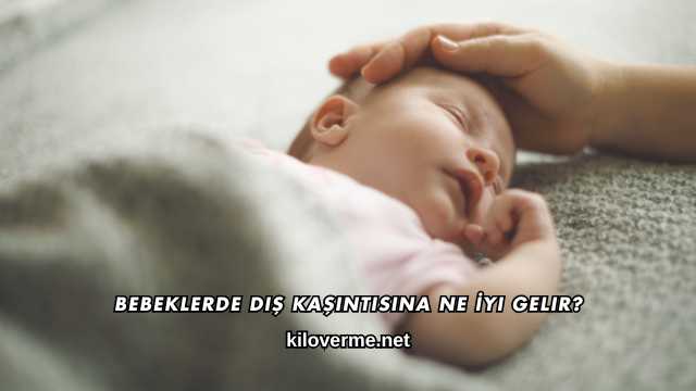 Bebeklerde Diş Kaşıntısına Ne İyi Gelir?