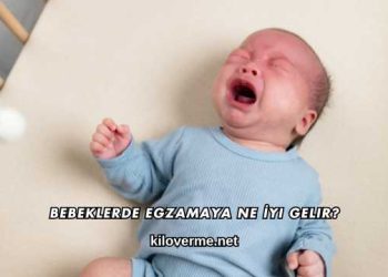 Bebeklerde Egzamaya Ne İyi Gelir?