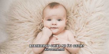 Bebeklerde Gribe Ne İyi Gelir?