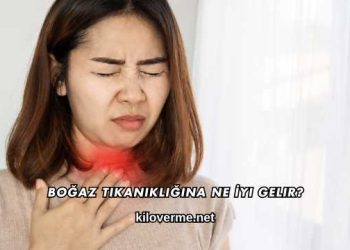 Boğaz Tıkanıklığına Ne İyi Gelir?