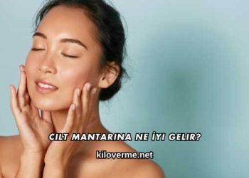 Cilt Mantarına Ne İyi Gelir?