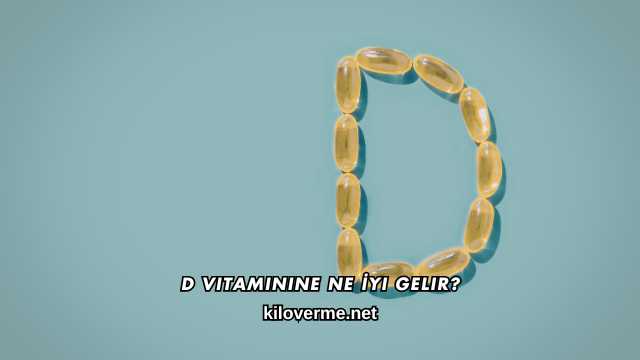 D Vitaminine Ne İyi Gelir?