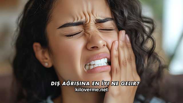 Diş Ağrısına En İyi Ne Gelir?