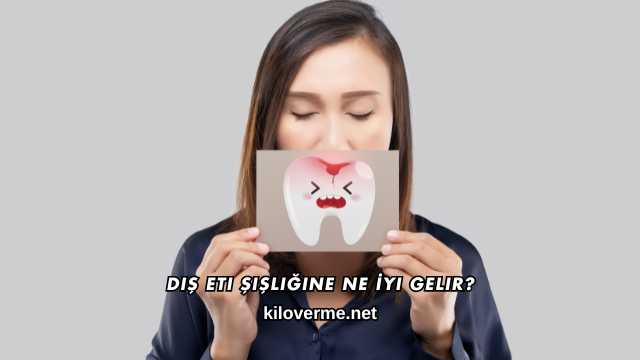 Diş Eti Şişliğine Ne İyi Gelir?