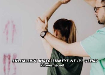 Eklemlerde Kireçlenmeye Ne İyi Gelir?