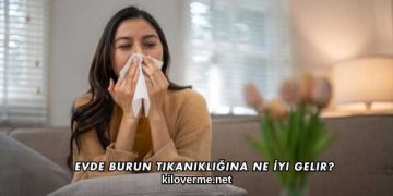 Evde Burun Tıkanıklığına Ne İyi Gelir?
