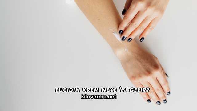 Fucidin Krem Neye İyi Gelir?