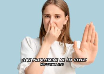 Gaz Problemine Ne İyi Gelir?