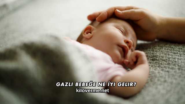Gazlı Bebeğe Ne İyi Gelir?