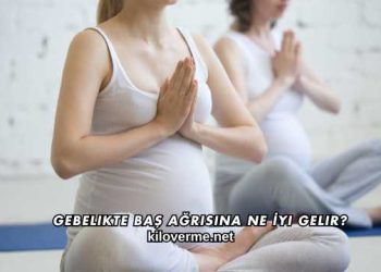 Gebelikte Baş Ağrısına Ne İyi Gelir?