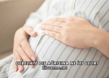 Gebelikte Diş Ağrısına Ne İyi Gelir?