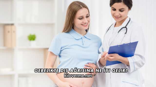 Gebelikte Diş Ağrısına Ne İyi Gelir?