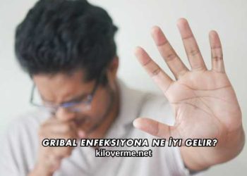 Gribal Enfeksiyona Ne İyi Gelir?