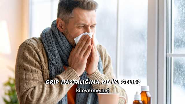 Grip Hastalığına Ne İyi Gelir?