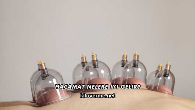 Hacamat Nelere İyi Gelir?