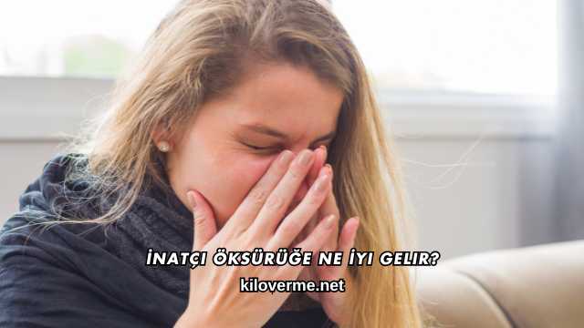 İnatçı Öksürüğe Ne İyi Gelir?