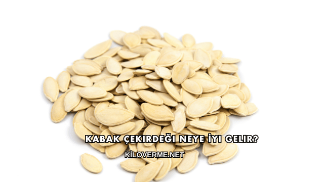 Kabak Çekirdeği Neye İyi Gelir?