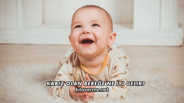 Kabız Olan Bebeğe Ne İyi Gelir?