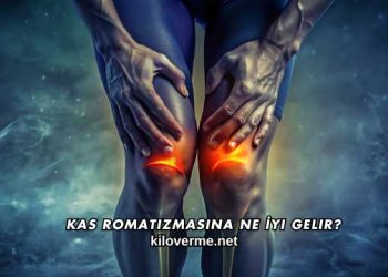 Kas Romatizmasına Ne İyi Gelir?