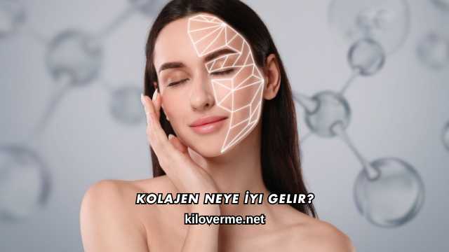 Kolajen Neye İyi Gelir?