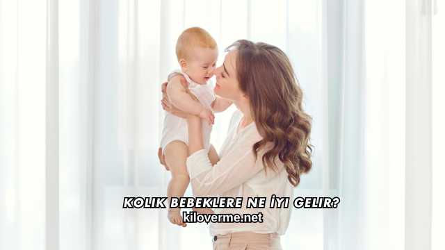 Kolik Bebeklere Ne İyi Gelir?