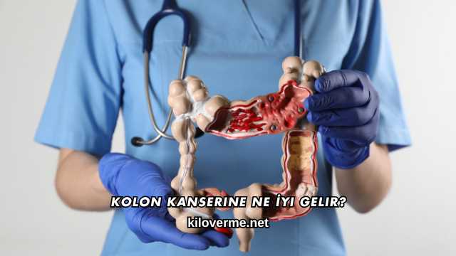 Kolon Kanserine Ne İyi Gelir?