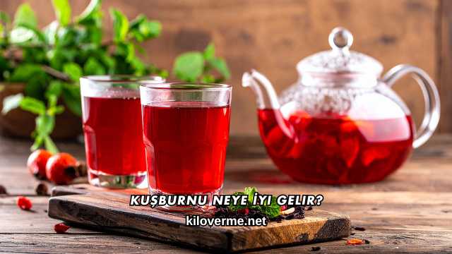 Kuşburnu Neye İyi Gelir?