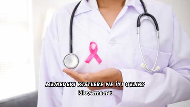 Memedeki Kistlere Ne İyi Gelir?