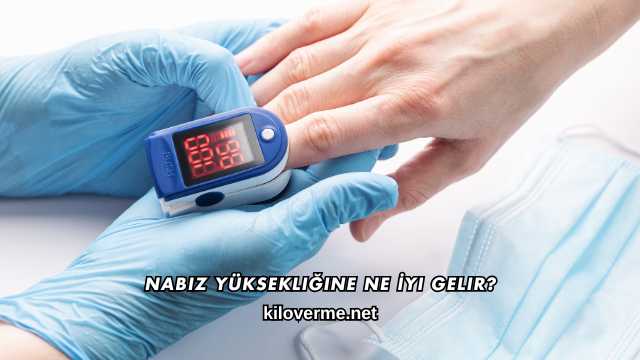 Nabız Yüksekliğine Ne İyi Gelir?