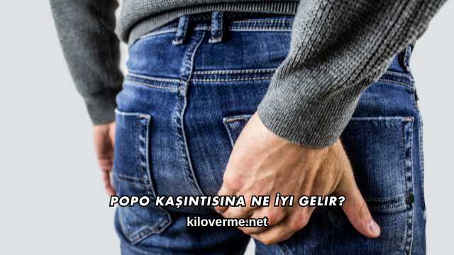 Popo Kaşıntısına Ne İyi Gelir?