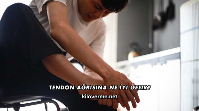Tendon Ağrısına Ne İyi Gelir?