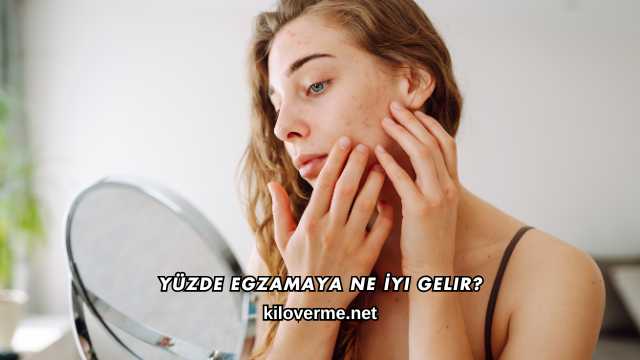 Yüzde Egzamaya Ne İyi Gelir?