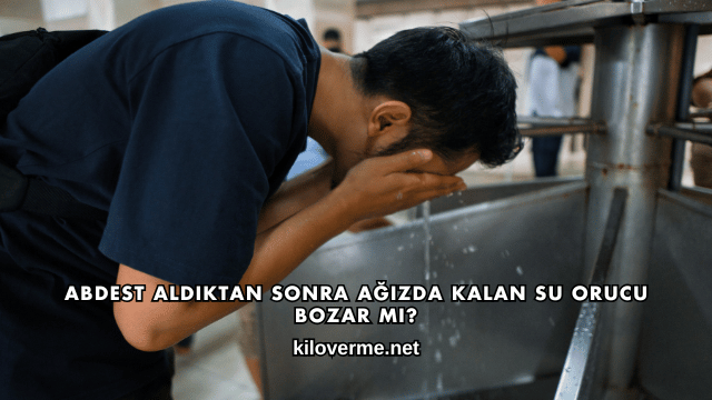 Abdest Aldıktan Sonra Ağızda Kalan Su Orucu Bozar mı?