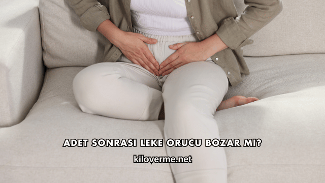 Adet Sonrası Leke Orucu Bozar mı?