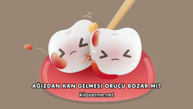 Ağızdan Kan Gelmesi Orucu Bozar mı?