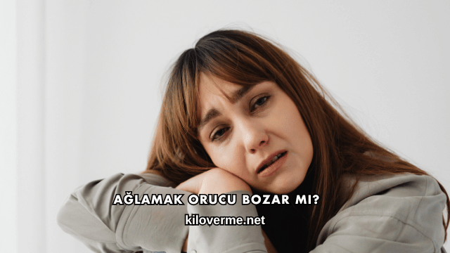 Ağlamak Orucu Bozar mı?