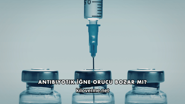 Antibiyotik İğne Orucu Bozar mı?