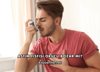 Astım Fısfısı Orucu Bozar mı?