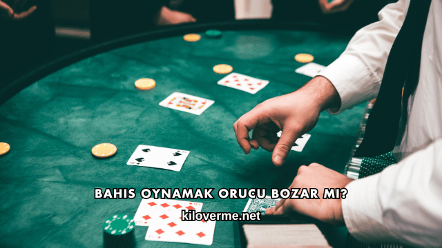 Bahis Oynamak Orucu Bozar mı?