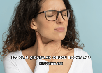 Balgam Çıkarmak Orucu Bozar mı?