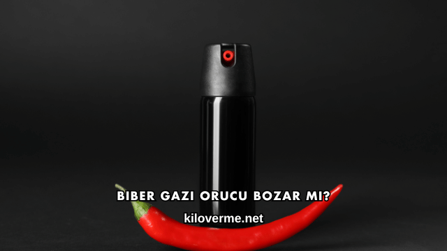 Biber Gazı Orucu Bozar mı?