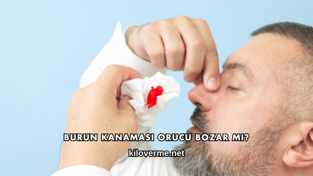 Burun Kanaması Orucu Bozar mı?