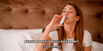 Burun Spreyi Orucu Bozar mı?