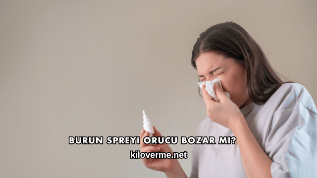 Burun Spreyi Orucu Bozar mı?