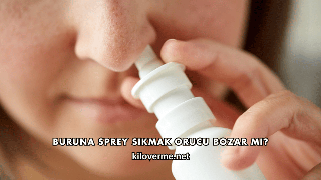 Buruna Sprey Sıkmak Orucu Bozar mı?