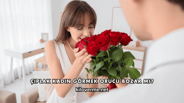 Çıplak Kadın Görmek Orucu Bozar mı?