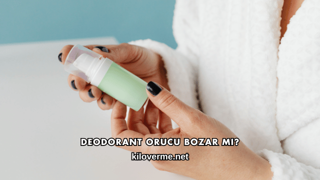 Deodorant Orucu Bozar mı?