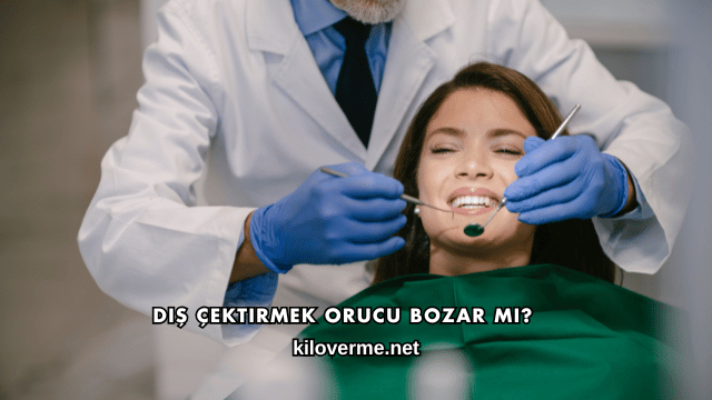 Diş Çektirmek Orucu Bozar mı?