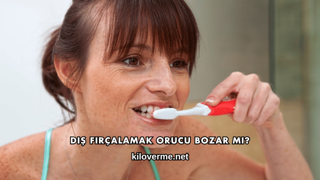 Diş Fırçalamak Orucu Bozar mı?