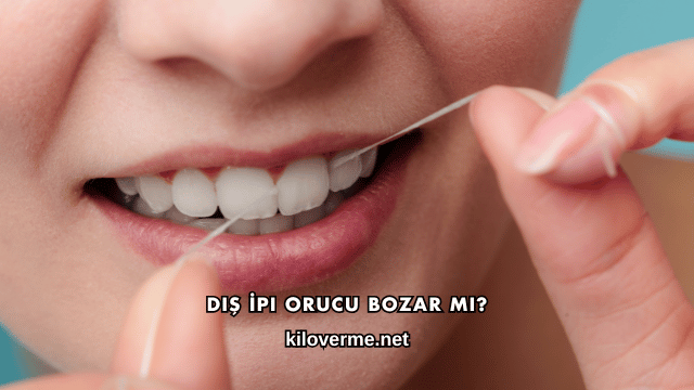 Diş İpi Orucu Bozar mı?